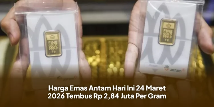 Harga Emas Antam Hari Ini 24 Maret 2026 Tembus Rp 2,84 Juta Per Gram