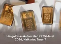 Harga Emas Antam Hari Ini 25 Maret 2026, Naik atau Turun?