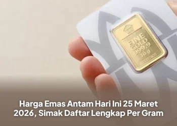 Harga Emas Antam Hari Ini 25 Maret 2026, Simak Daftar Lengkap Per Gram