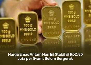 Harga Emas Antam Hari Ini Stabil di Rp2,85 Juta per Gram, Belum Bergerak