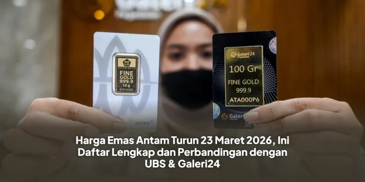 Harga Emas Antam Turun 23 Maret 2026, Ini Daftar Lengkap dan Perbandingan dengan UBS & Galeri24