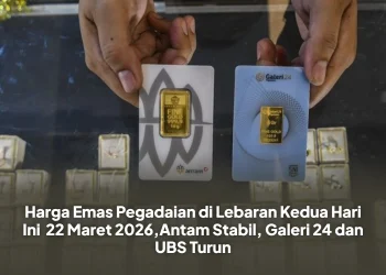Harga Emas Pegadaian di Lebaran Kedua Hari Ini 22 Maret 2026,Antam Stabil, Galeri 24 dan UBS Turun