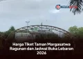 Harga Tiket Taman Margasatwa Ragunan dan Jadwal Buka Lebaran 2026