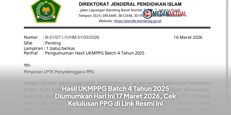 Hasil UKMPPG Batch 4 Tahun 2025 Diumumkan Hari Ini 17 Maret 2026, Cek Kelulusan PPG di Link Resmi Ini