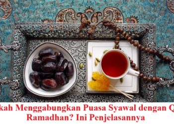 Bolehkah Menggabungkan Puasa Syawal dengan Qadha Ramadhan? Ini Penjelasannya