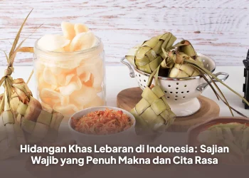 Hidangan Khas Lebaran di Indonesia: Sajian Wajib yang Penuh Makna dan Cita Rasa