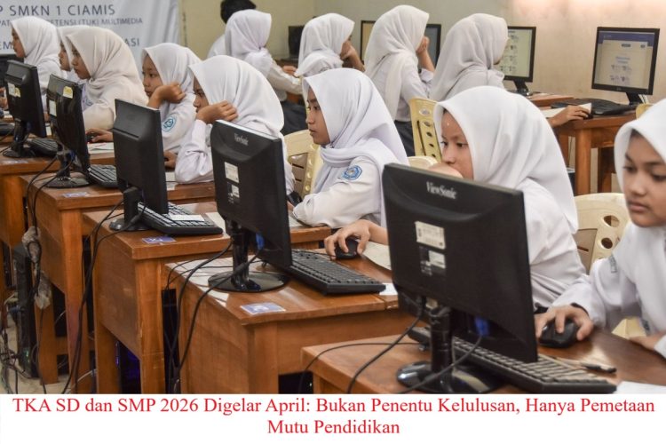 TKA SD dan SMP 2026 Digelar April: Bukan Penentu Kelulusan, Hanya Pemetaan Mutu Pendidikan