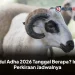 Idul Adha 2026 Tanggal Berapa? Ini Perkiraan Jadwalnya