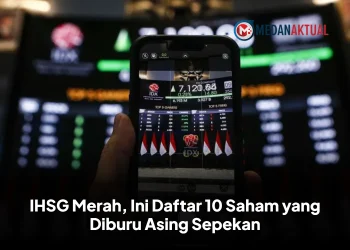 IHSG Merah, Ini Daftar 10 Saham yang Diburu Asing Sepekan