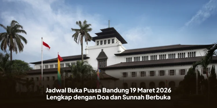 Jadwal Buka Puasa Bandung 19 Maret 2026 Lengkap dengan Doa dan Sunnah Berbuka