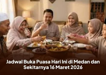 Jadwal Buka Puasa Hari Ini di Medan dan Sekitarnya 16 Maret 2026