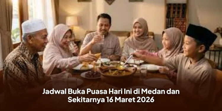 Jadwal Buka Puasa Hari Ini di Medan dan Sekitarnya 16 Maret 2026