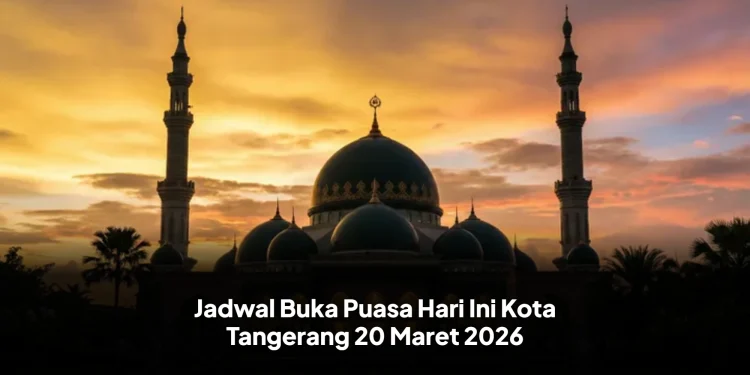 Jadwal Buka Puasa Hari Ini Kota Tangerang 20 Maret 2026