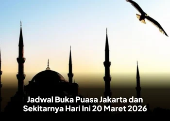 Jadwal Buka Puasa Jakarta dan Sekitarnya Hari Ini 20 Maret 2026