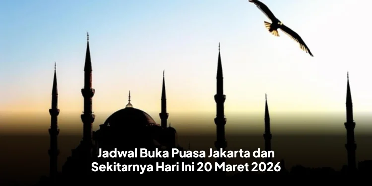 Jadwal Buka Puasa Jakarta dan Sekitarnya Hari Ini 20 Maret 2026