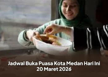 Jadwal Buka Puasa Kota Medan Hari Ini 20 Maret 2026