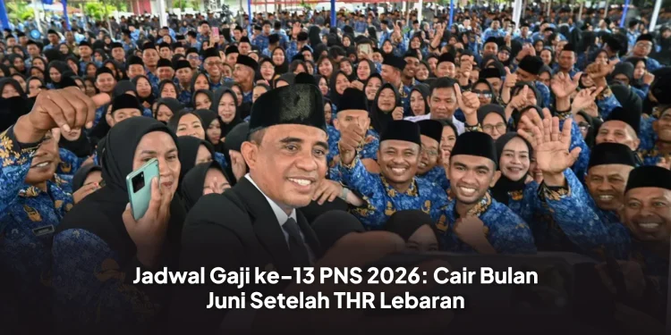 Jadwal Gaji ke-13 PNS 2026: Cair Bulan Juni Setelah THR Lebaran