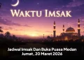 Jadwal Imsak Dan Buka Puasa Medan Jumat, 20 Maret 2026