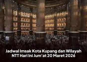 Jadwal Imsak Kota Kupang dan Wilayah NTT Hari Ini Jum'at 20 Maret 2026