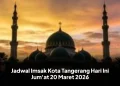 Jadwal Imsak Kota Tangerang Hari Ini Jum'at 20 Maret 2026