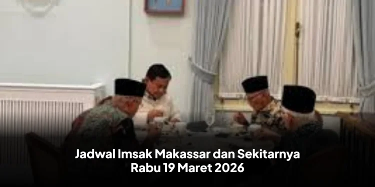 Jadwal Imsak Makassar dan Sekitarnya Rabu 19 Maret 2026