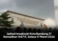 Jadwal Imsakiyah Kota Bandung 27 Ramadhan 1447 H, Selasa 17 Maret 2026