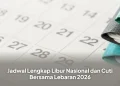 Jadwal Lengkap Libur Nasional dan Cuti Bersama Lebaran 2026