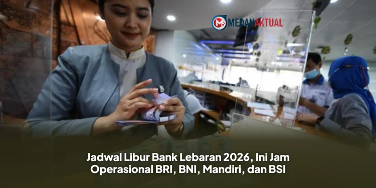 Jadwal Libur Bank Lebaran 2026, Ini Jam Operasional BRI, BNI, Mandiri, dan BSI
