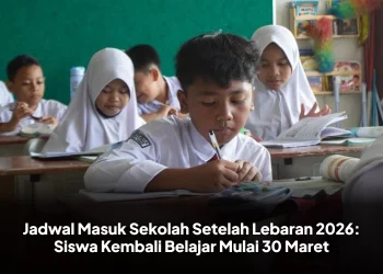 Jadwal Masuk Sekolah Setelah Lebaran 2026: Siswa Kembali Belajar Mulai 30 Maret