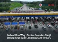 Jadwal One Way, Contraflow dan Ganjil Genap Arus Balik Lebaran 2026 Terbaru