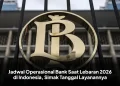 Jadwal Operasional Bank Saat Lebaran 2026 di Indonesia, Simak Tanggal Layanannya
