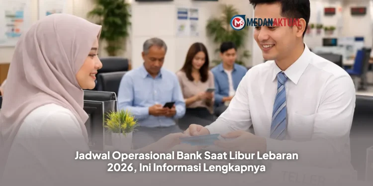 Jadwal Operasional Bank Saat Libur Lebaran 2026, Ini Informasi Lengkapnya