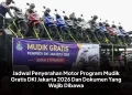 Jadwal Penyerahan Motor Program Mudik Gratis DKI Jakarta 2026 Dan Dokumen Yang Wajib Dibawa