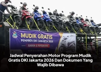Jadwal Penyerahan Motor Program Mudik Gratis DKI Jakarta 2026 Dan Dokumen Yang Wajib Dibawa