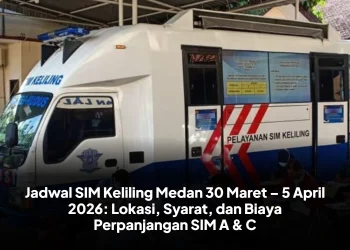 Jadwal SIM Keliling Medan 30 Maret – 5 April 2026: Lokasi, Syarat, dan Biaya Perpanjangan SIM A & C