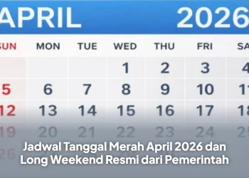 Jadwal Tanggal Merah April 2026 dan Long Weekend Resmi dari Pemerintah