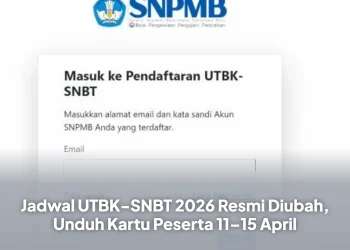 Jadwal UTBK-SNBT 2026 Resmi Diubah, Unduh Kartu Peserta 11–15 April