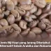 Jenis Biji Kopi yang Jarang Diketahui: Alternatif Selain Arabika dan Robusta
