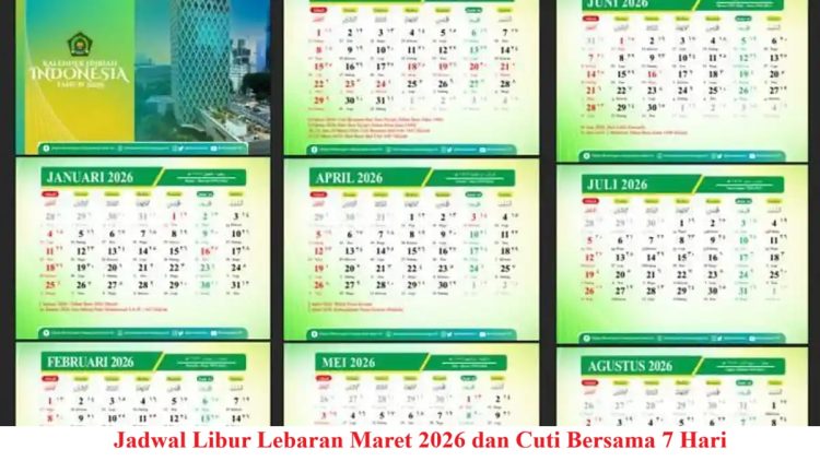 Jadwal Libur Lebaran Maret 2026 dan Cuti Bersama 7 Hari