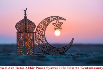 Jadwal dan Batas Akhir Puasa Syawal 2026 Beserta Keutamaannya
