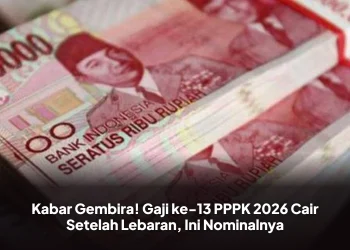 Kabar Gembira! Gaji ke-13 PPPK 2026 Cair Setelah Lebaran, Ini Nominalnya