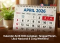 Kalender April 2026 Lengkap: Tanggal Merah, Libur Nasional & Long Weekend