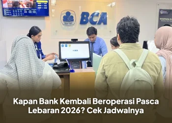 Kapan Bank Kembali Beroperasi Pasca Lebaran 2026? Cek Jadwalnya