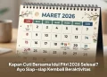 Kapan Cuti Bersama Idul Fitri 2026 Selesai? Ayo Siap-siap Kembali Beraktivitas