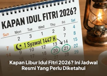 Kapan Libur Idul Fitri 2026? Ini Jadwal Resmi Yang Perlu Diketahui