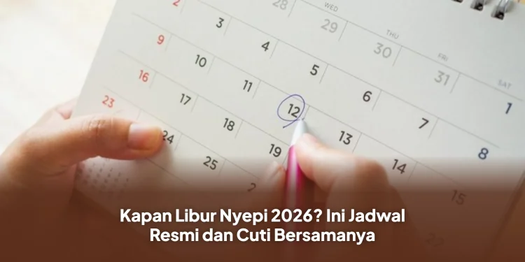 Kapan Libur Nyepi 2026? Ini Jadwal Resmi dan Cuti Bersamanya