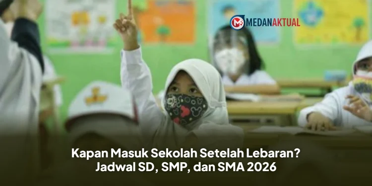 Kapan Masuk Sekolah Setelah Lebaran? Jadwal SD, SMP, dan SMA 2026