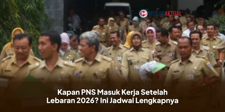 Kapan PNS Masuk Kerja Setelah Lebaran 2026? Ini Jadwal Lengkapnya