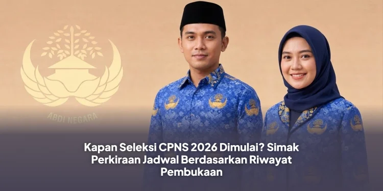 Kapan Seleksi CPNS 2026 Dimulai? Simak Perkiraan Jadwal Berdasarkan Riwayat Pembukaan