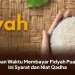 Kapan Waktu Membayar Fidyah Puasa? Ini Syarat dan Niat Qadha
